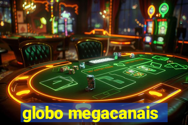 globo megacanais